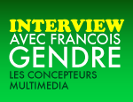François Gendre – interviews de concepteur multimédia – N°2